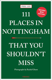 111 Places In Nottingham/u Shouldnt Miss