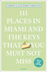 111 Places In Miami And The Keys That Y