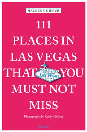 111 Places In Las Vegas That You Must N