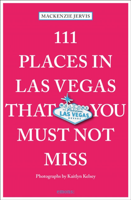 111 Places In Las Vegas That You Must N