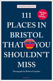 111 Places In Bristol/you Shouldnt Miss