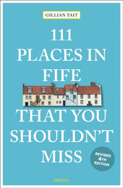 111 Places In Fife That/shouldnt Miss