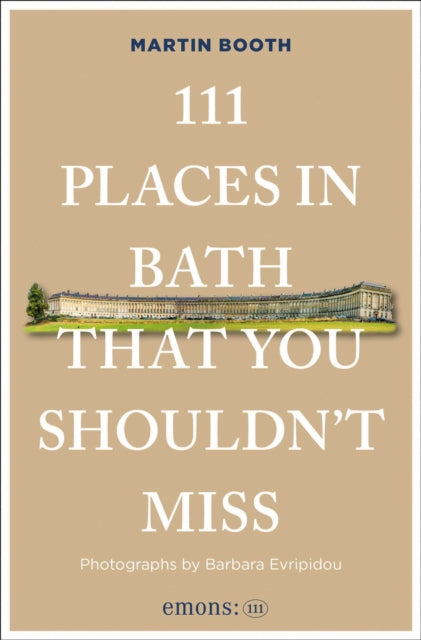 111 Places In Bath That/shouldnt Miss By Booth, Martin