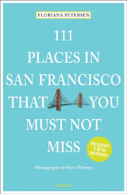 111 Places In San Francisco That You Mus