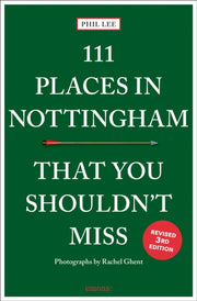 111 Places Nottingham/you Shouldnt Miss