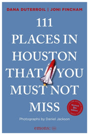 111 Places In Houston That You Must Not By Duterroil, Dana