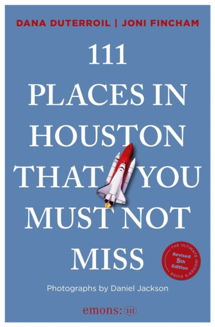 111 Places In Houston That You Must Not By Duterroil, Dana