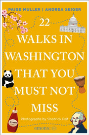 22 Walks In Washington Dc That You Must By Muller, Paige