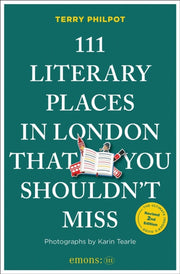 111 Literary Places In London That You S By Philpot, Terry