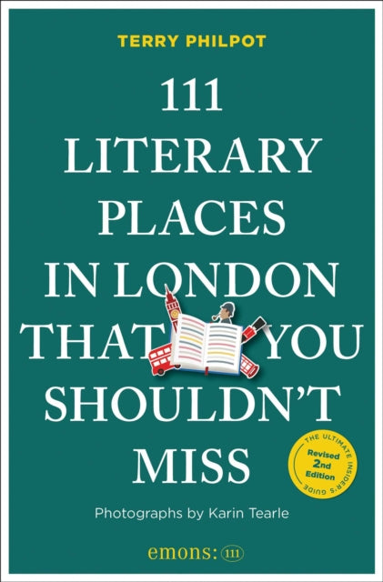 111 Literary Places In London That You S By Philpot, Terry