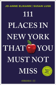 111 Places In New York That You Must Not By Elikann, Jo-anne