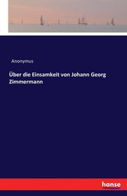 Ber Die Einsamkeit Von Johann Georg Zim