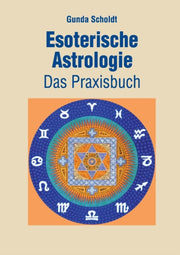 Esoterische Astrologie:das Praxisbuch