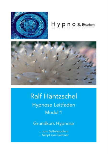 Hypnose Leitfaden Modul 1:grundkurs Hypn