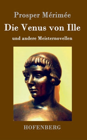 Die Venus Von Ille:und Andere Meisternov