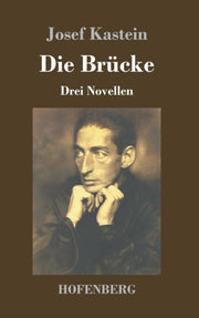 Die Br Cke:drei Novellen
