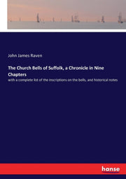 The Church Bells Of Suffolk, A Chronicle