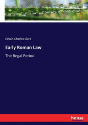 Early Roman Law:the Regal Period
