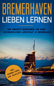 Bremerhaven Lieben Lernen: Der Perfekte