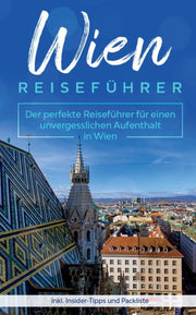 Wien Reisef Hrer: Der Perfekte Reisef Hr