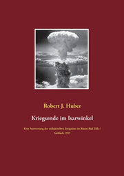 Kriegsende Im Isarwinkel:eine Auswertung