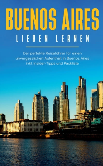 Buenos Aires Lieben Lernen: Der Perfekte