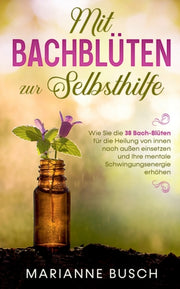 Mit Bachbl Ten Zur Selbsthilfe: Wie Sie