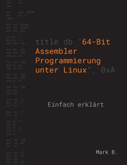 64-bit Assembler Programmierung Unter Li