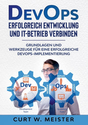Devops - Erfolgreich Entwicklung Und It-