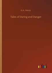 Tales Of Daring And Danger