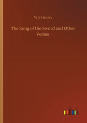 The Song Of The Sword And Other Verses