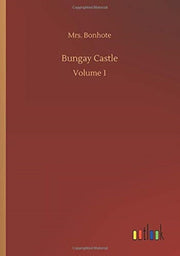 Bungay Castle:volume 1