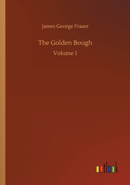 The Golden Bough:volume 1