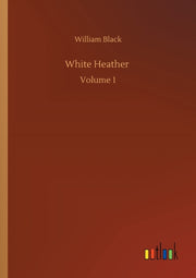 White Heather :volume 1