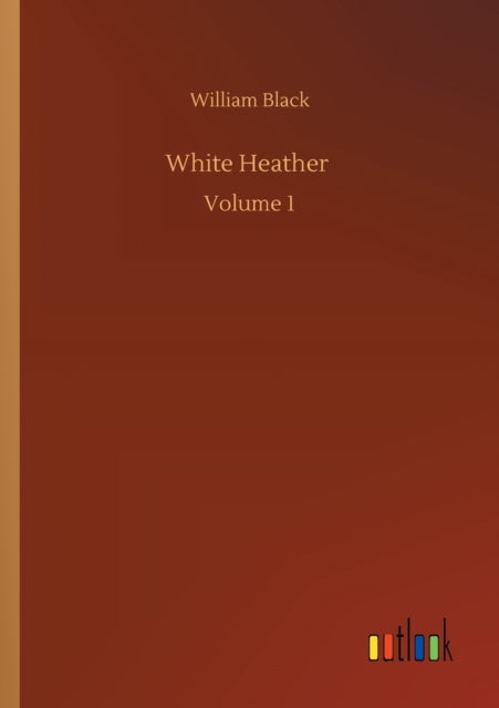 White Heather :volume 1