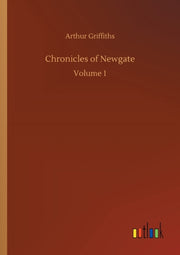 Chronicles Of Newgate:volume 1
