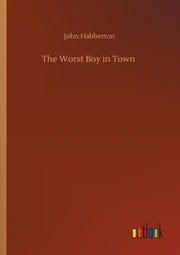 The Worst Boy In Town