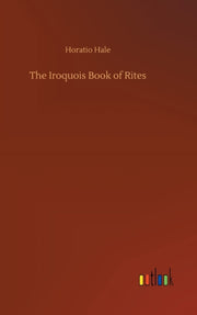 The Iroquois Book Of Rites