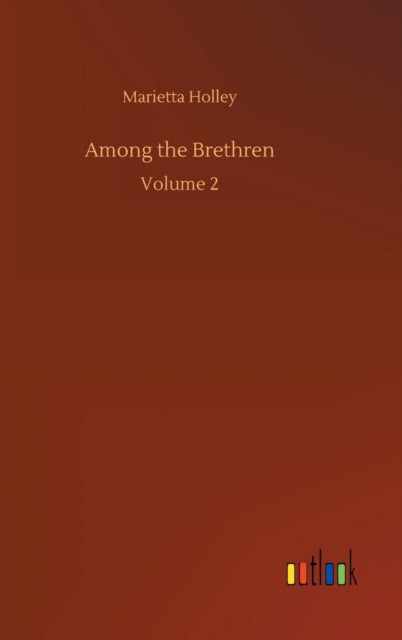 Among The Brethren:volume 2