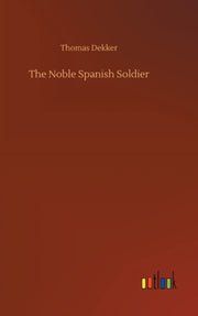 The Noble Spanish Soldier