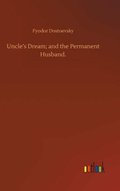 Uncle's Dream  And The Permanent Husband