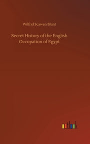 Secret History Of The English Occupation By Blunt, Wilfrid Scawe