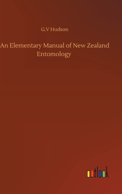 An Elementary Manual Of New Zealand Ento By Hudson, G.v