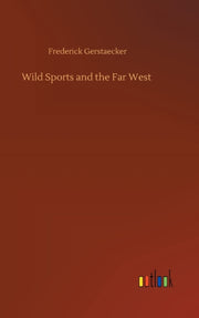 Wild Sports And The Far West