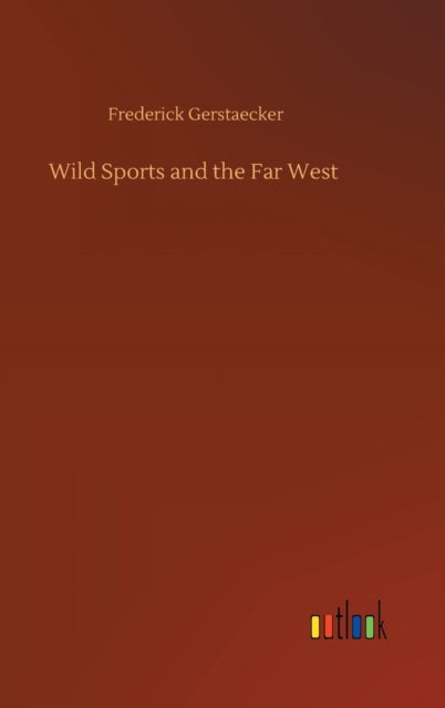 Wild Sports And The Far West