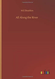 All Along The River