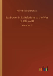 Sea Power In Its Relations To The War Of