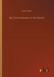 My First Summer In The Sierra