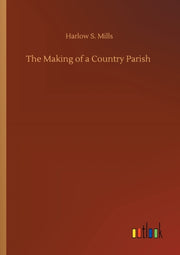 The Making Of A Country Parish