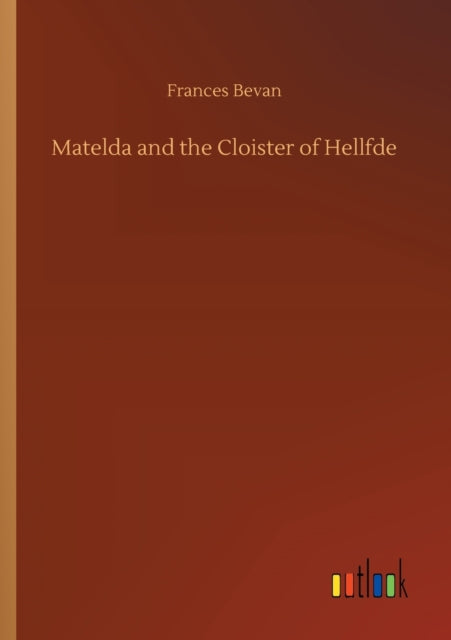 Matelda And The Cloister Of Hellfde
